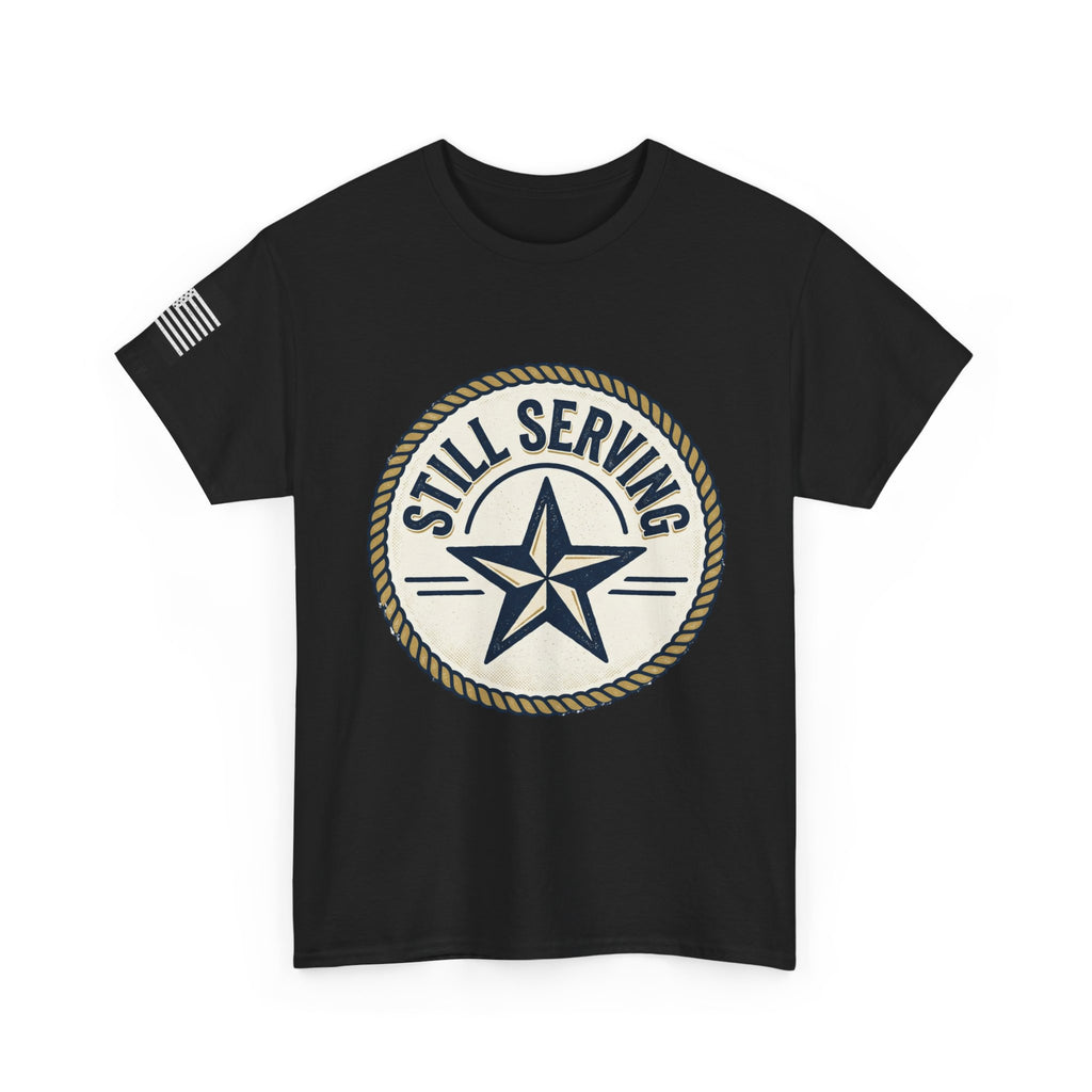 Still Serving Veteran T-Shirt — “By Example. By Sacrifice. By Character.” Military Tribute Tee