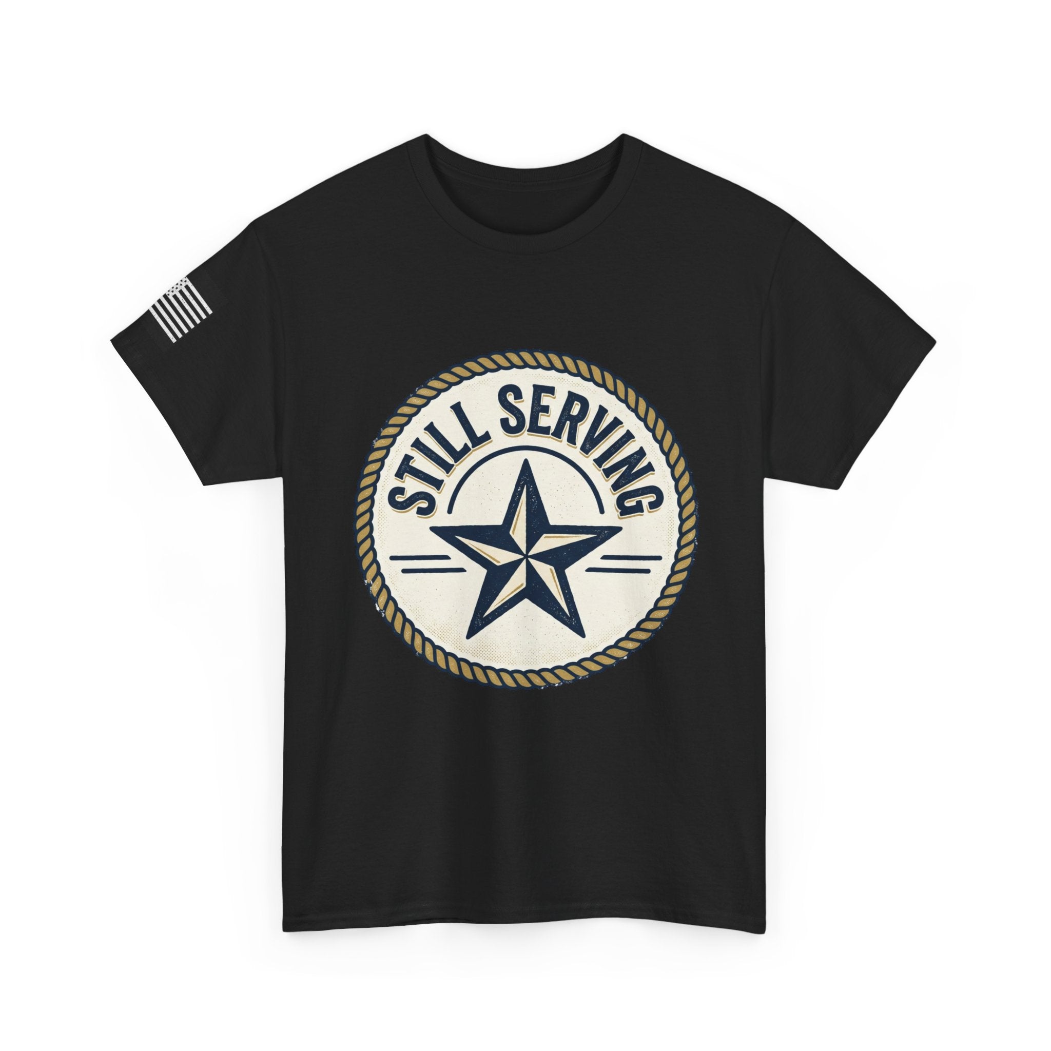Still Serving Veteran T-Shirt — “By Example. By Sacrifice. By Character.” Military Tribute Tee