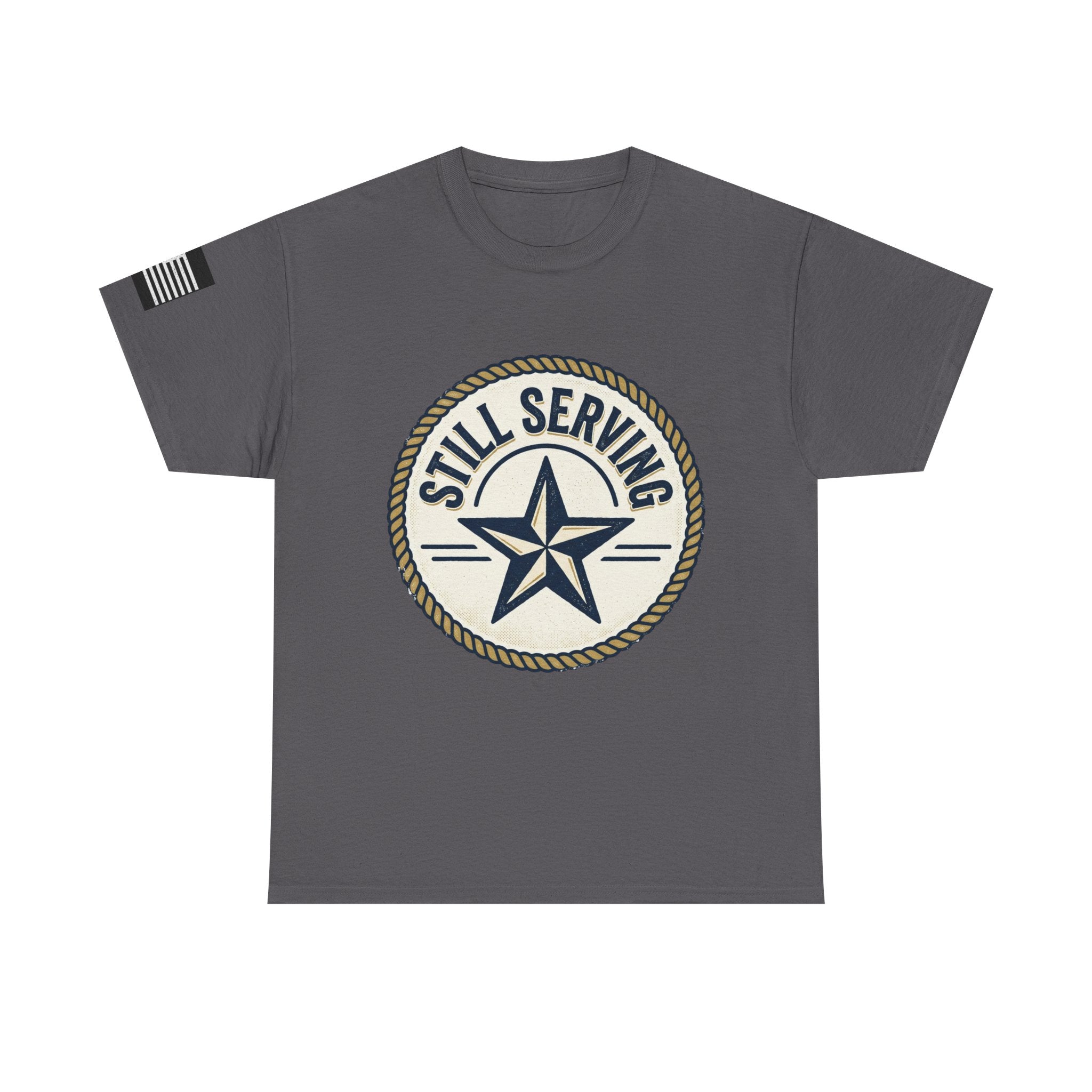 Still Serving Veteran T-Shirt — “By Example. By Sacrifice. By Character.” Military Tribute Tee