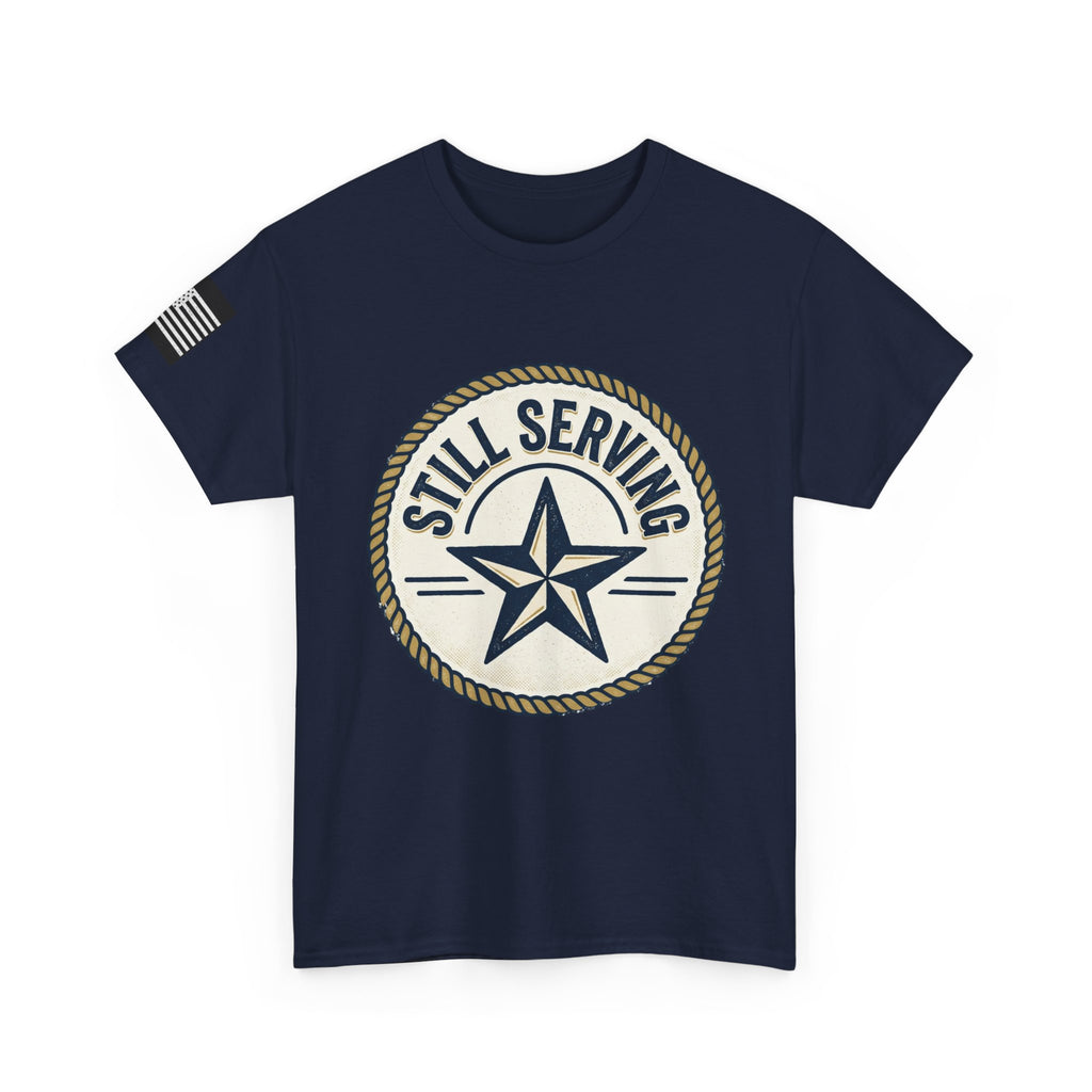 Still Serving Veteran T-Shirt — “By Example. By Sacrifice. By Character.” Military Tribute Tee