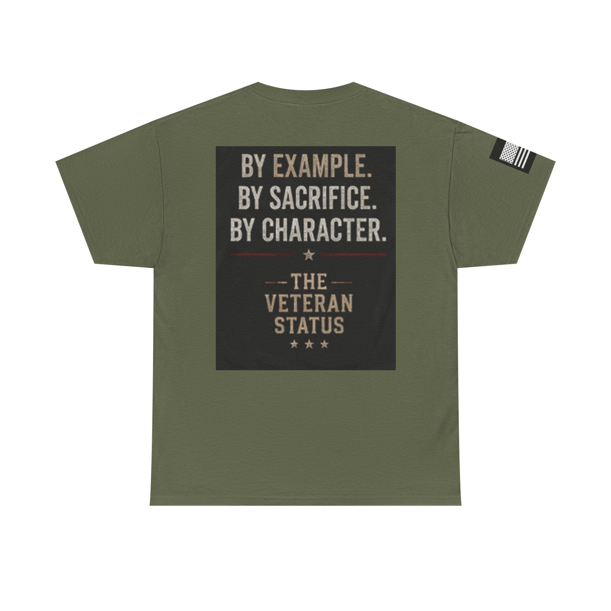 Still Serving Veteran T-Shirt — “By Example. By Sacrifice. By Character.” Military Tribute Tee