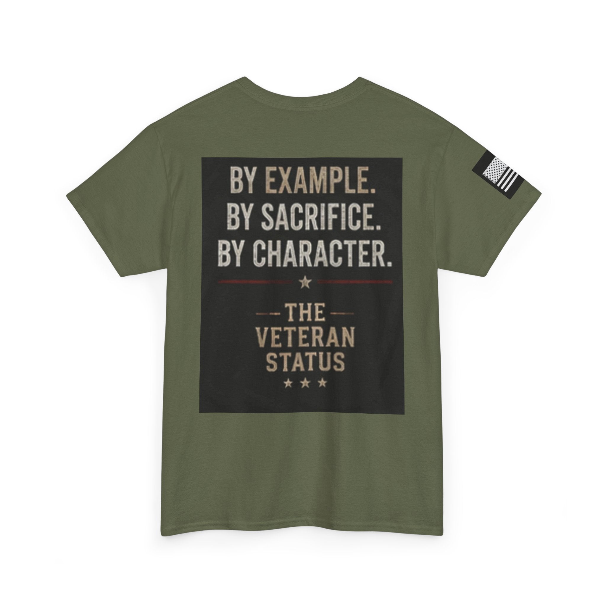 Still Serving Veteran T-Shirt — “By Example. By Sacrifice. By Character.” Military Tribute Tee