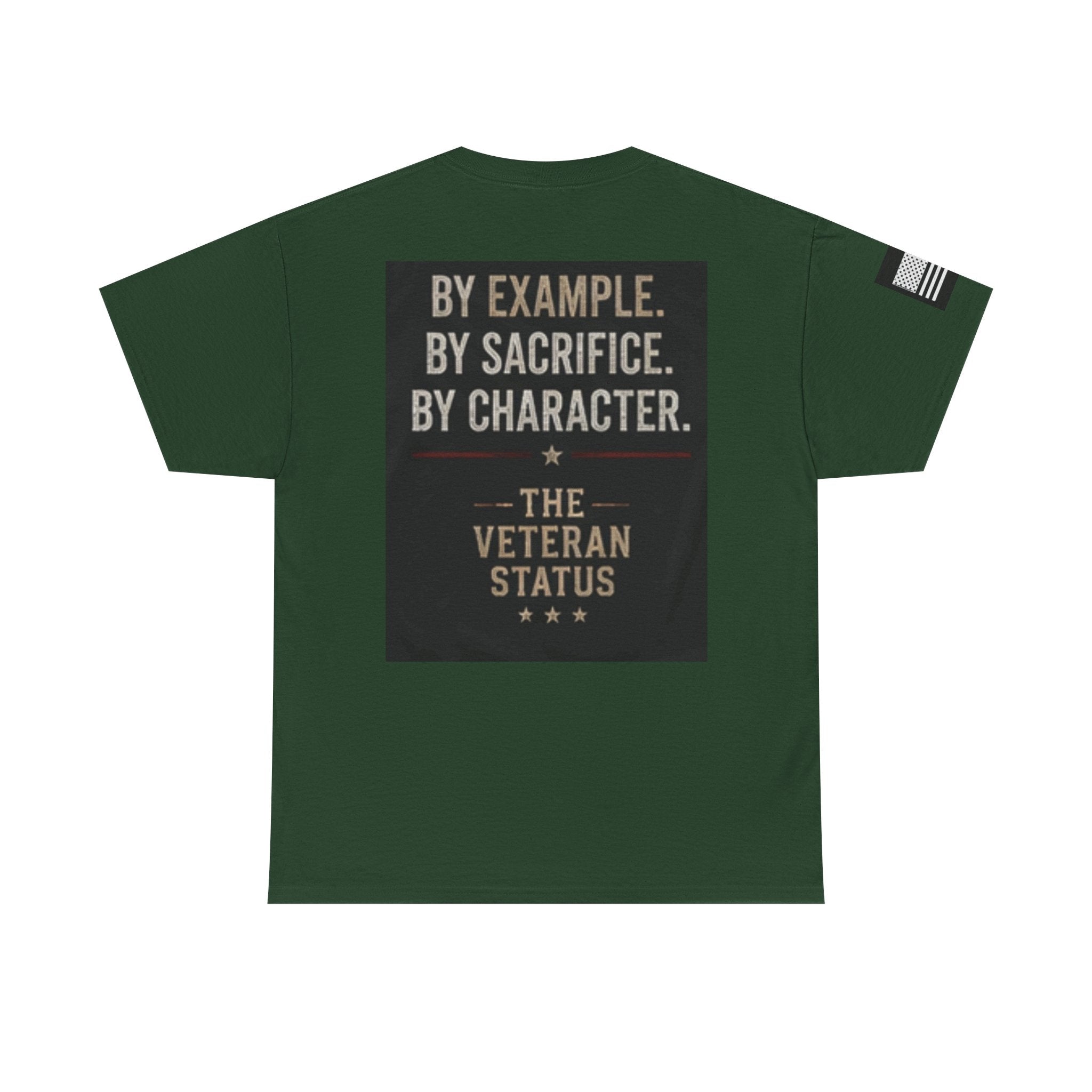Still Serving Veteran T-Shirt — “By Example. By Sacrifice. By Character.” Military Tribute Tee