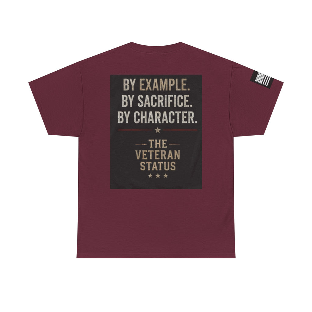 Still Serving Veteran T-Shirt — “By Example. By Sacrifice. By Character.” Military Tribute Tee
